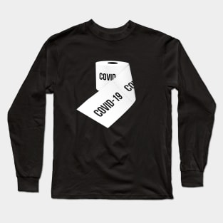 COVID 19 Corana toilet paper Long Sleeve T-Shirt